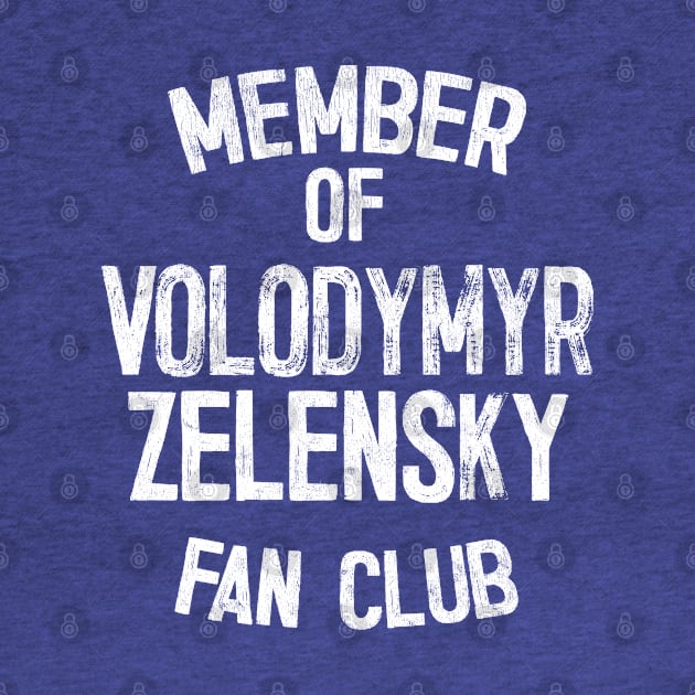 Zelensky Fan Club Member by DankFutura